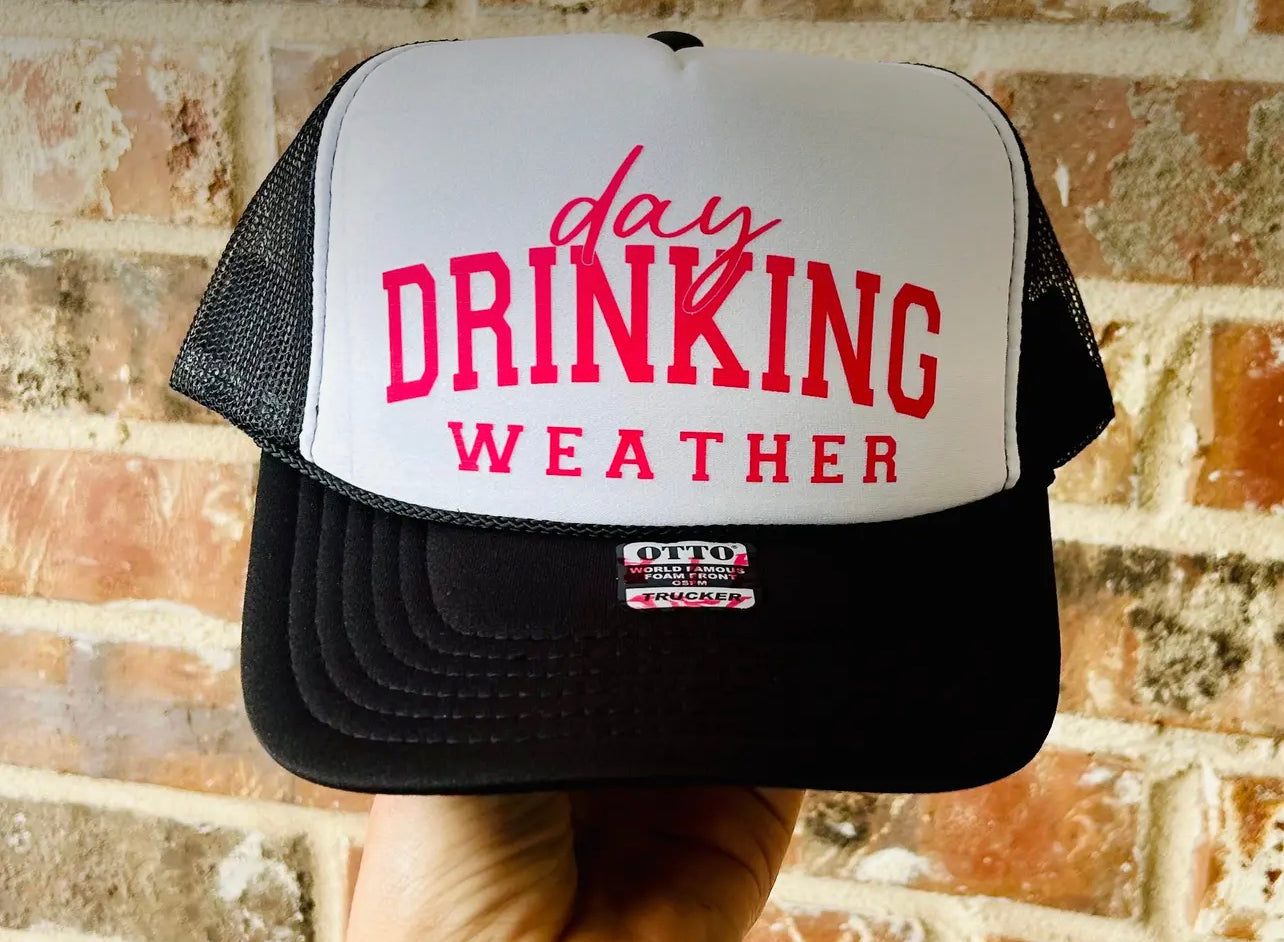 Day Drinking Weather Trucker Hat